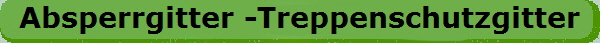 Absperrgitter -Treppenschutzgitter