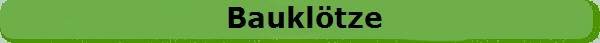 Baukl�tze