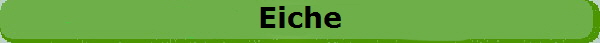 Eiche