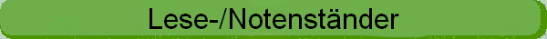 Lese-/Notenst�nder