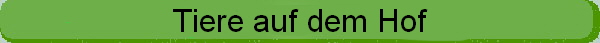 Tiere auf dem Hof