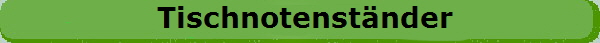 Tischnotenst�nder